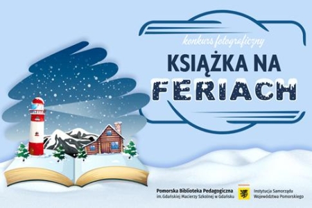 WOJEWÓDZKI KONKURS FOTOGRAFICZNY ''KSIĄŻKA NA FERIACH''